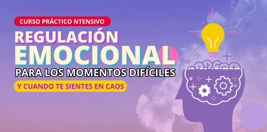 Regulación Emocional para los Momentos Difíciles de la Vida y Cuando te Sientes en Caos