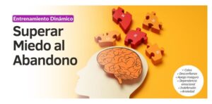 Entrenamiento Dinámico Superar el Miedo al Abandono