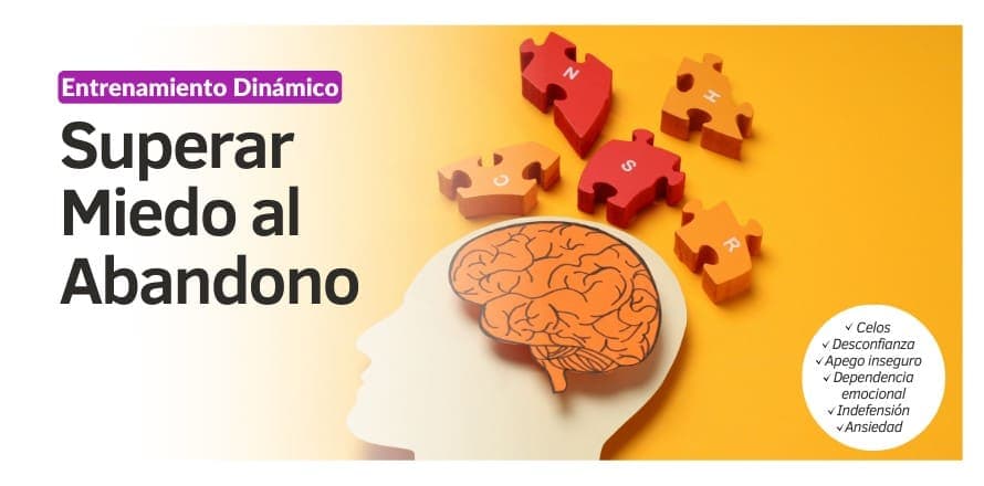 Entrenamiento Dinámico  Superar el Miedo al Abandono